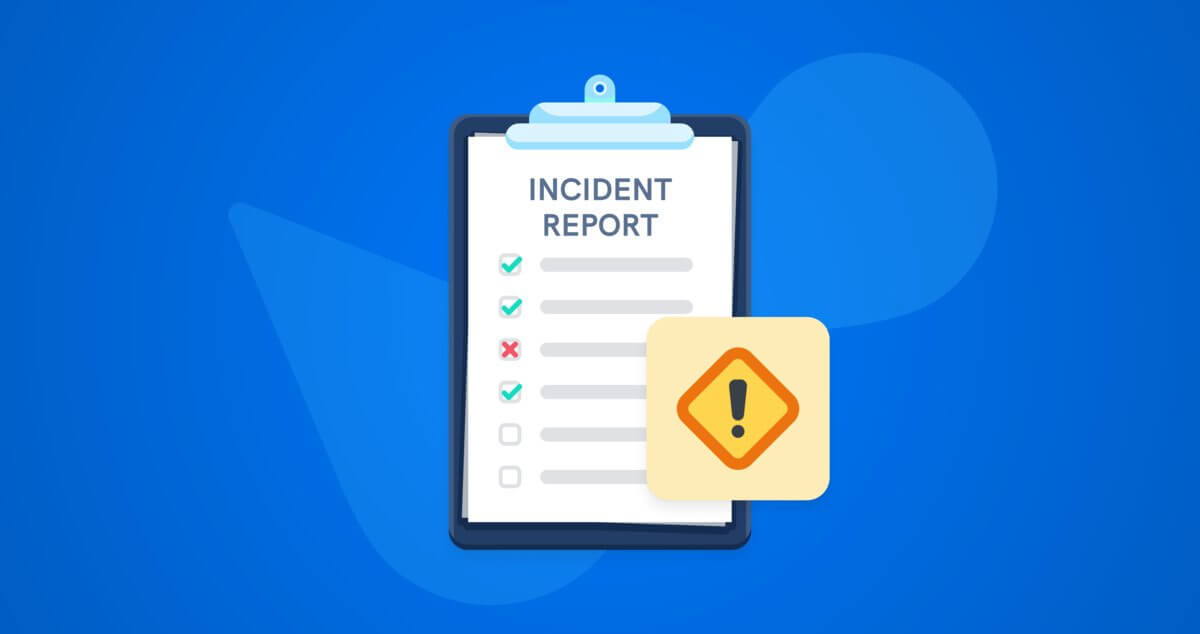 Blog Importance of effective Incident Reports